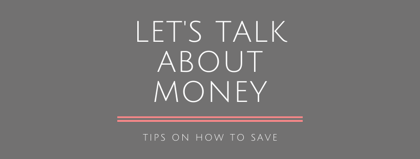 Let’s Talk About Money: Tips on How to Save